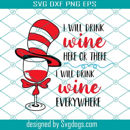 I Will Frink Wine Here Or There Svg, I Will Drink Wine Everywhere Svg, School Svg