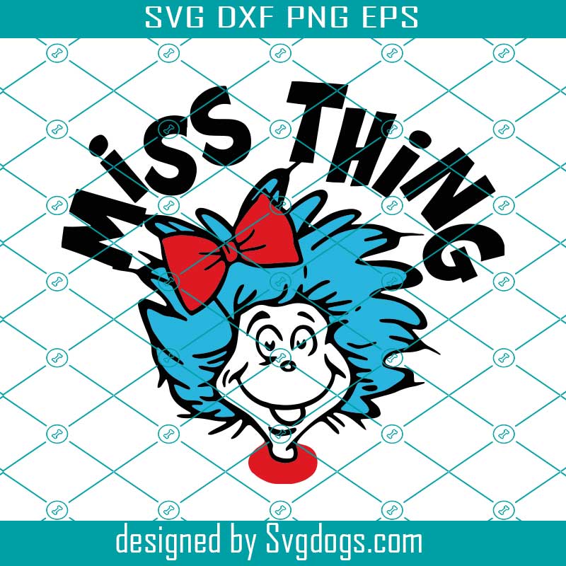 Miss Things Svg, Dr Seuss Hat Svg, Little Miss Thing One Svg, Dr Seuss ...