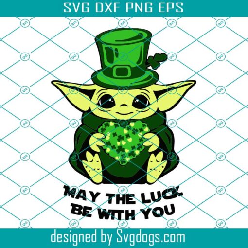 St Patricks Day Baby Yoda Print Svg , May The Luck Be With You Print Svg, St Patrick’s Day Svg, Baby Yoda Svg