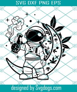 Astronaut Smoking Weed Svg, Smoking Joint Svg, Astronaut Svg, Rasta 420 Svg, High As Moon Svg, Cannabis Svg, Marijuana Svg