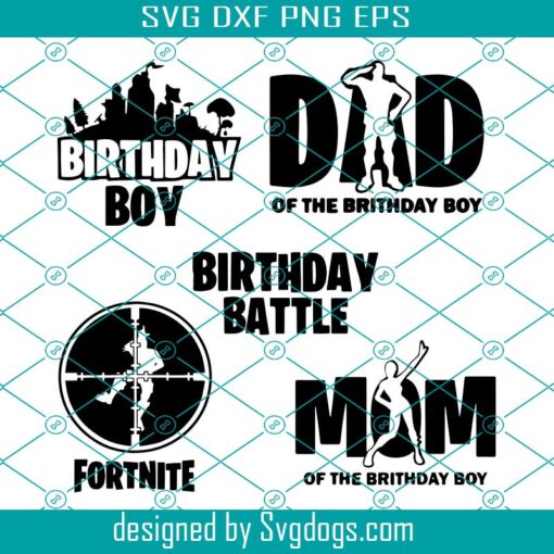 Birthday Boy Fortnight Bundle Svg, Birthday Boy Svg, Birthday Battle Svg, Dad Svg, Mom Svg, Forthite Svg