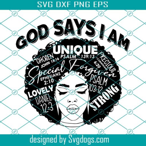 God Says I Am Unique Chosen Forgiven Strong Svg, Black Woman Religious Svg, Afro Svg, Prayer Svg, Black History Month Svg