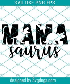 Mama Saurus Dinosaurs Svg, Dino Mom Designs Svg, Dinosaur Themed Apparel Svg, Reptile Lover Svg