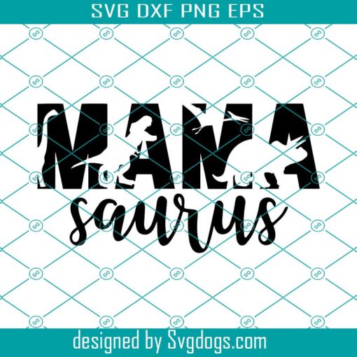 Mama Saurus Dinosaurs Svg, Dino Mom Designs Svg, Dinosaur Themed Apparel Svg, Reptile Lover Svg