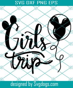 Disney Girls Trip Svg, Hand Lettered Svg, Disney Svg, Girls Vacay Svg