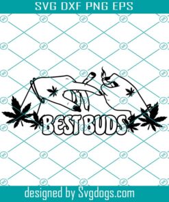 Best Buds Svg , Weed Svg, Smoking Weed Marijuana Cannabis Joint Svg , Puff And Pass Svg, Bestfriend Hands Smoking Svg