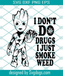 I Don't Do Drugs I Just Smoke Weed Svg, Cannabis Svg, Weed Svg, 420 Svg