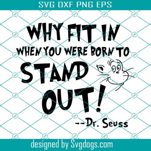 Why Fit In When You Were Born To Stand Out Svg, Dr Seuss Svg, Cat Hat Svg, Read Svg, America Svg