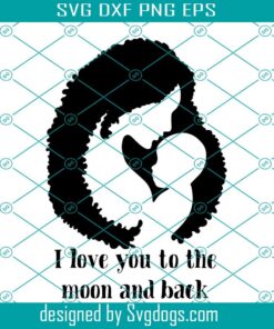 I Love You To The Moon And Back Svg, Pregnancy Black Woman Svg, Pregnant Svg, Afro Svg