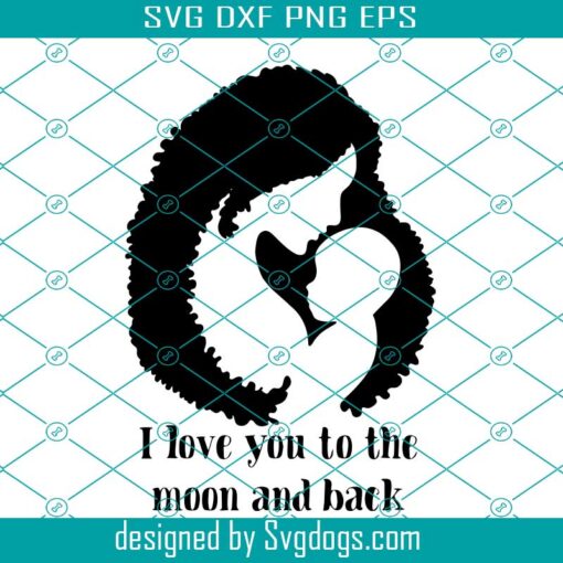 I Love You To The Moon And Back Svg, Pregnancy Black Woman Svg, Pregnant Svg, Afro Svg