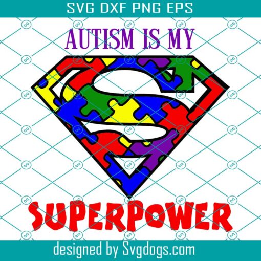 Autism Is My Superpower Svg, Autism Svg, Autism Awareness Svg