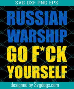 Russian Warship Go F ck Yourself Svg, No War In Ukraine Svg, Ukraine Army Heroes Svg