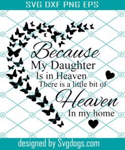 Because My Daughter Is In Heaven Svg, Rememberance Svg, Lantern Svg