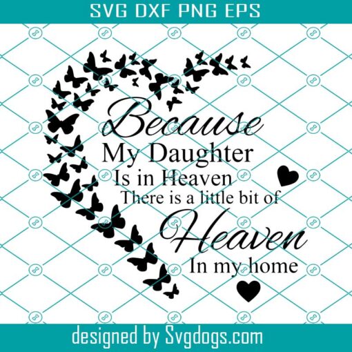 Because My Daughter Is In Heaven Svg, Rememberance Svg, Lantern Svg