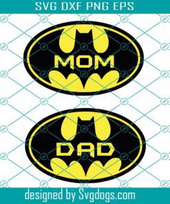 Mom And Dad Batman Logo Bundle Svg, Mom Svg, Dad Svg, Batman Svg,  Father Svg