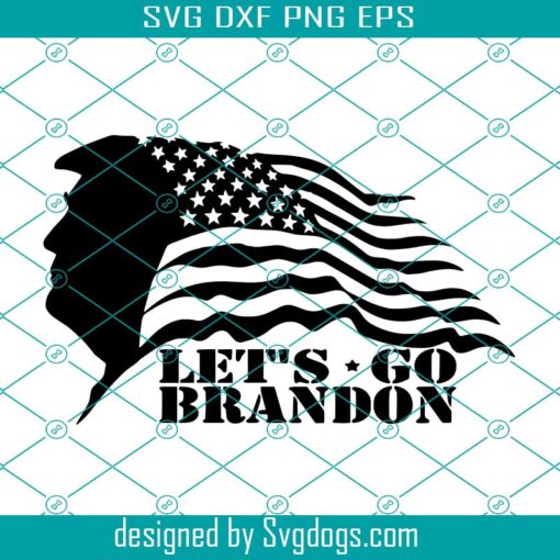 Let’s Go Brandon Svg, FJB Svg, Republican Svg,  Trump Svg, Anti Biden Svg, Joe Biden Chant Svg