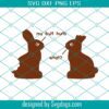 Easter Rabbit Or Bunny Svg,  Easter Svg, Happy Easter Svg, Boy Easter Svg, Girl Easter Svg, Kids Easter Svg