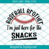 Baseball Sister Svg, Im Just Here For The Snacks Svg, Baseball Heart Svg, Baseball Sister Gift Svg