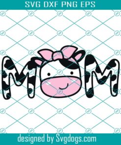 Cow Mom Svg, Cow Mom Face With Bow Svg, Kid Farm Cow Birthday Svg, Little Cowboy Birthday Svg