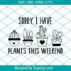 I’m A Succa For Plants Svg, Plant Sayings Svg, Plant Gifts Svg, Plant Quote Svg