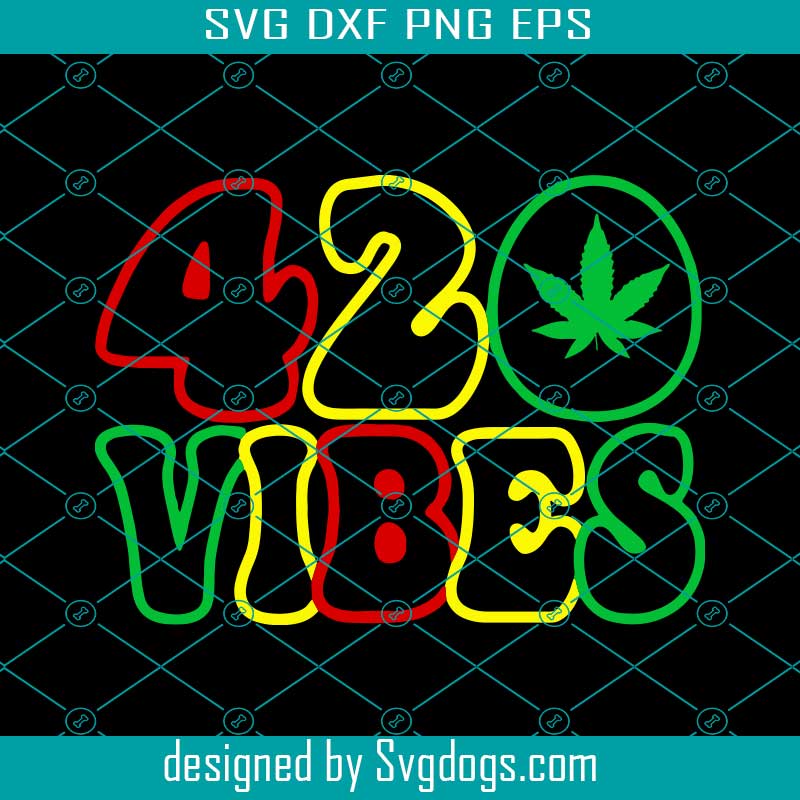 420 Vibes Svg, Pot Svg , 420 Svg, Marijuana Svg, Weed Svg, Stoner Svg 420 Vibes Svg, Pot Svg , 420 Svg, Marijuana Svg, Weed Svg, Stoner Svg