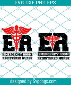 Cool Er Emergency Room Registered Nurse Svg, Nurse Svg, Nursing Lovers Svg