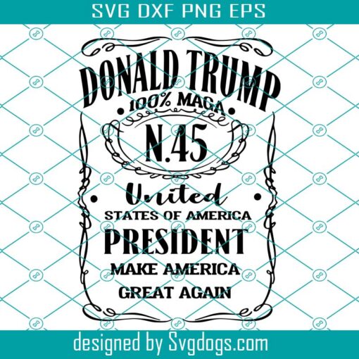 Donald Trump Svg, Political Design Svg, Jack Daniels Svg, Pro Trump Svg, Anti Biden Svg, Make America Great Again Svg