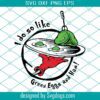 Do You Like Green Eggs And Ham Svg, Read Across America Svg, Motivational Svg, Cute Cat In The Hat Svg, Teacher Life Svg, The Thing Svg