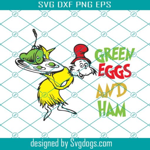 Dr Seuss Green Eggs And Ham Svg, Green Eggs And Ham Svg, Dr Seuss Svg, Dr Seuss Day Svg