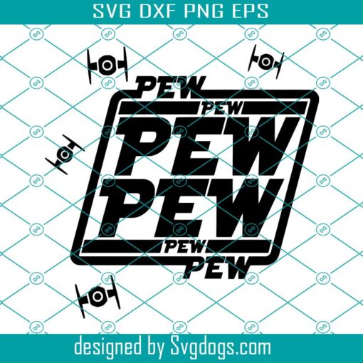 Pew Pew Pew Svg, Star Wars Svg, Force With You Svg, Customize Gift Svg