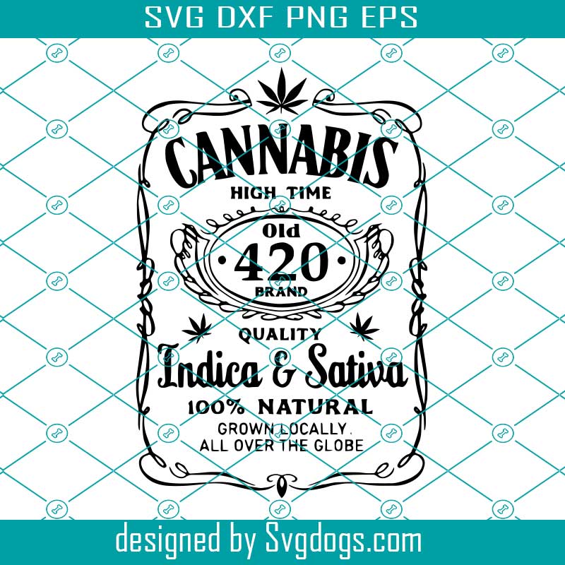 Canabis Svg, Cannabis Whiskey Label Weed Pot Marijuana 420 High Times Indica Sativa Svg, Weed Svg, Marijuana Svg
