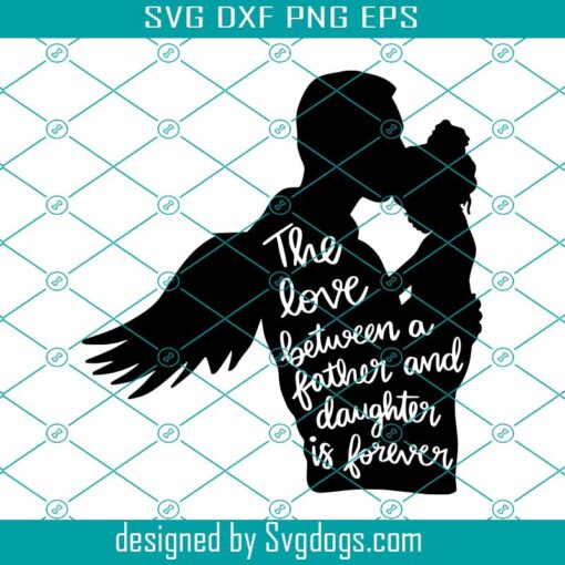 Father Daughter Svg, Angel Wings Svg, Father Daughter Quotes Svg, Hand-Lettered Quote Svg