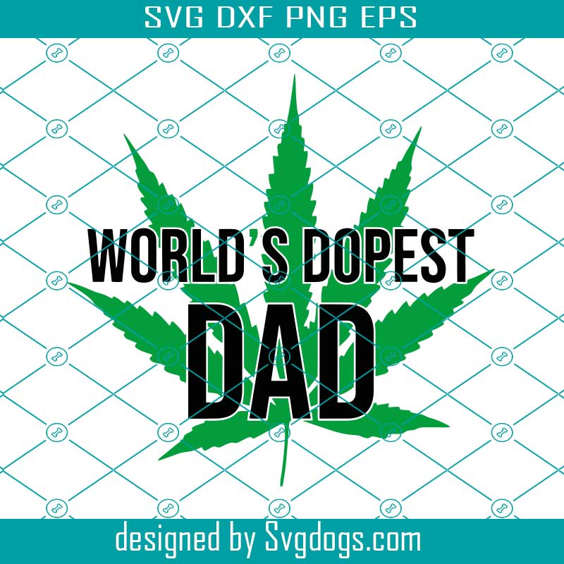 World's Most Addicted Dad Svg, Cannabis Grass Pot Leaf Vinyl Svg, Dad Svg, Cannabis Svg