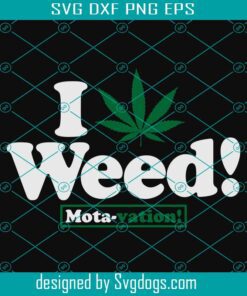 I Love Weed Svg, Marijuana Svg, Marijuana Leaf Svg, Cannabis Svg