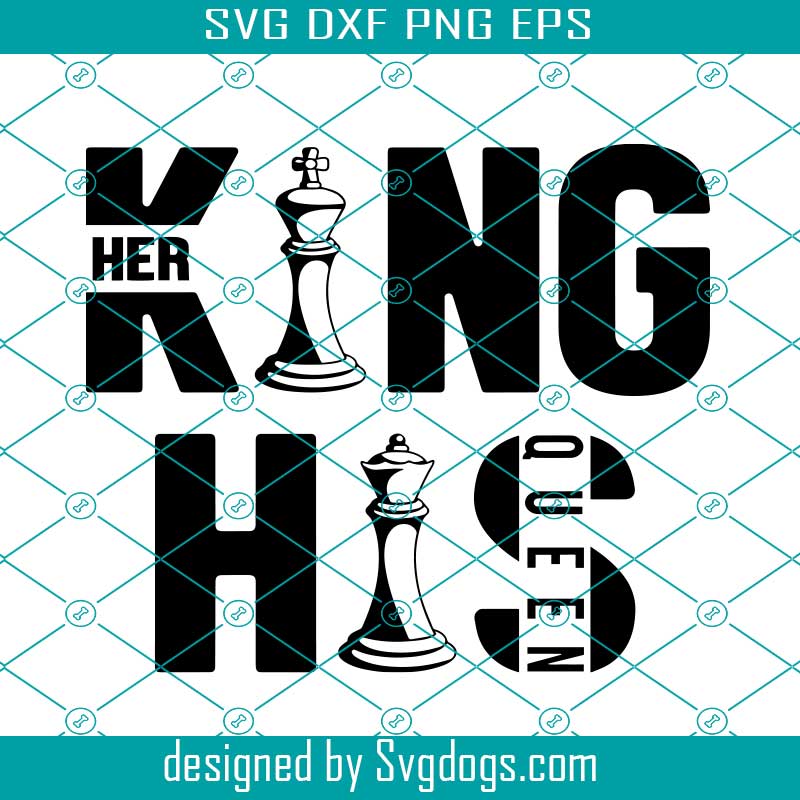 King and Queen Svg Chess Pieces Her King Svg His Queen Svg Chess Svg