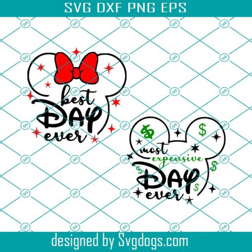 Matching Vacation Shirts Svg, Best Day Ever Svg, Most Expensive Day Ever Svg, Mickey Mouse Svg
