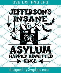 Insane Asylum Svg, Halloween Home Sign Svg, Halloween Funny Svg, Funny Halloween Svg