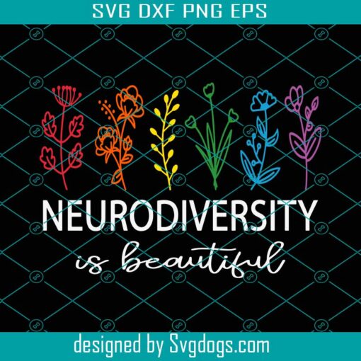 Neurodiversity Is Beautiful Svg, Rainbow Floral Neurodiversity Shirt Svg, Autism Awareness Svg