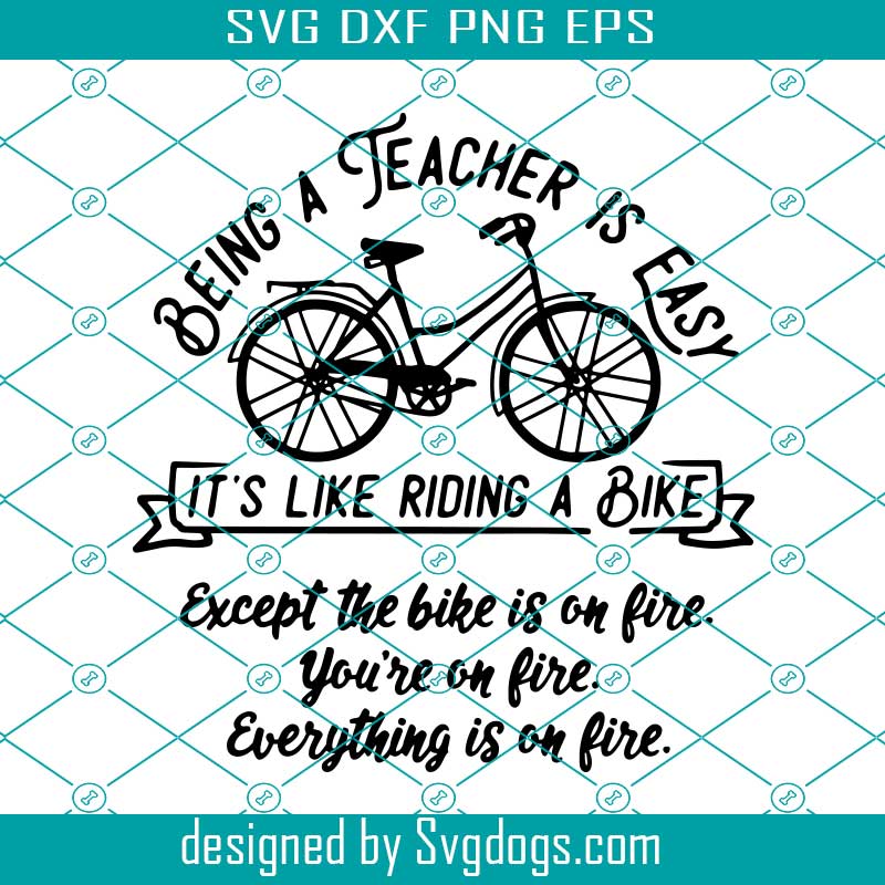 Being A Teacher Is Easy Like Riding A Bike Svg, Funny Mom Svg, School Svg