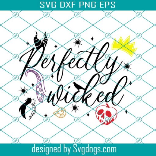 Disney Villain Perfectly Wicked Svg, Perfectly Wicked Svg, Disney Svg