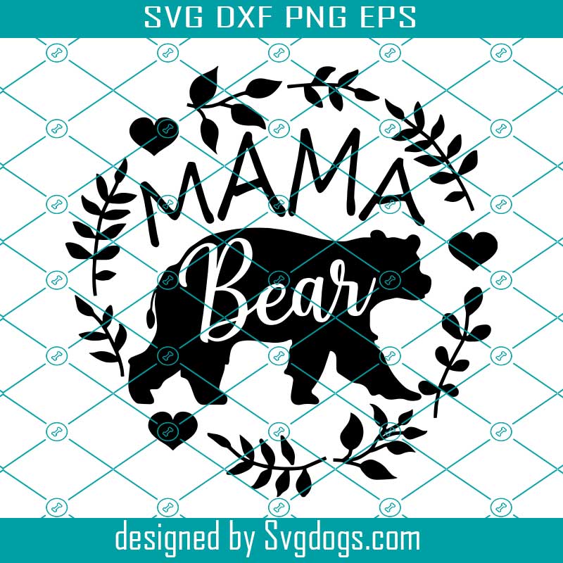 Mama Bear Svg, Mommy Svg, Floral Bear Family Svg, Mom Svg, Sayings Svg