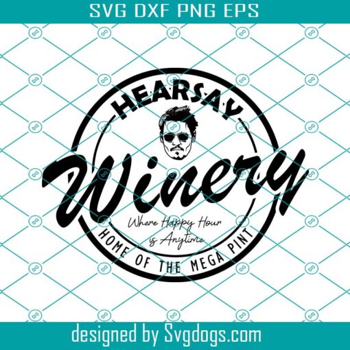 Hearsay Winery Where Happy Hour Is Anytime Svg, Johnny Depp Svg, Trending Svg
