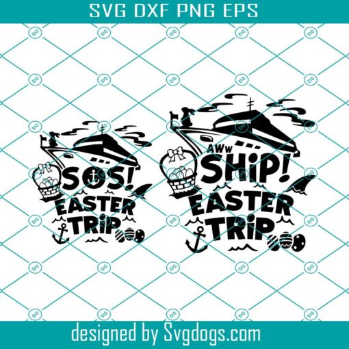 AWw Ship!Easter Trip Svg, Easter Cruise Trip Cruise Ship SOS Svg, Sos Easter Trip Svg