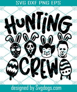 Hunting Crew Svg, Easter Egg Hunt Horror Cute Cousin Peeps Easter Svg, Easter Day Svg