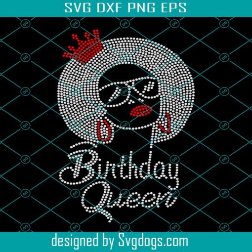 Birthday Queen Svg, Birthday Queen Svg File, Birthday Svg, Rhinestone Svg
