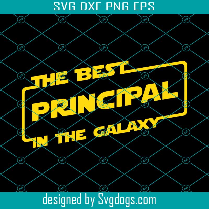 Best Principal In The Galaxy Svg, Teacher Svg, The Best Principal In The Galaxy Svg