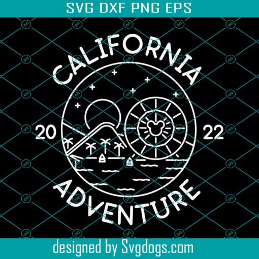 2022 Adventure California Park Svg, California Adventure Svg, Trending Svg