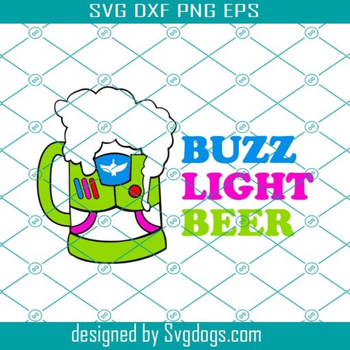 Buzz Light Beer Svg, Buzz Light Year Toy Story Disney Inspired Beer Mug Svg, Beer Svg