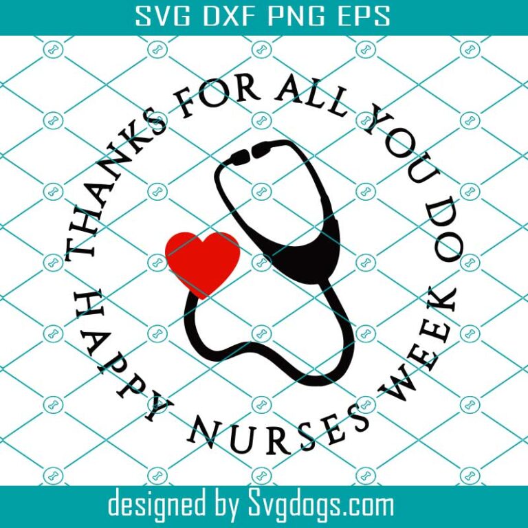 Happy Nurses Week Svg, Happy Nurses Week Do You All For Thanks Svg