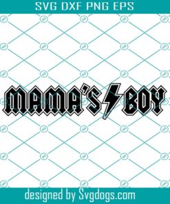 Mama's Boy Svg, Mommas Boy Svg, Rocker Boy Svg, ACDC Mama's Boy Svg, Rocker Kid Svg